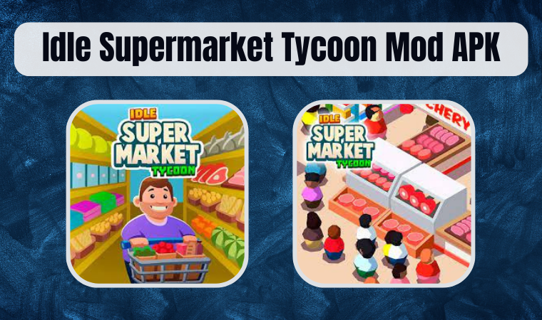 Idle Supermarket Tycoon Mod APK
