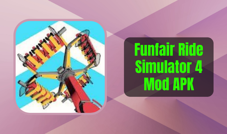 Funfair Ride Simulator 4 Mod APK